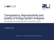 Transparency, Reproducibility and Quality of Energy System Analyses
